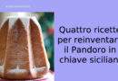 Reinventare alla siciliana il Pandoro che è rimasto dopo le feste natalizie. Le ricette siciliane di Zia Carmela